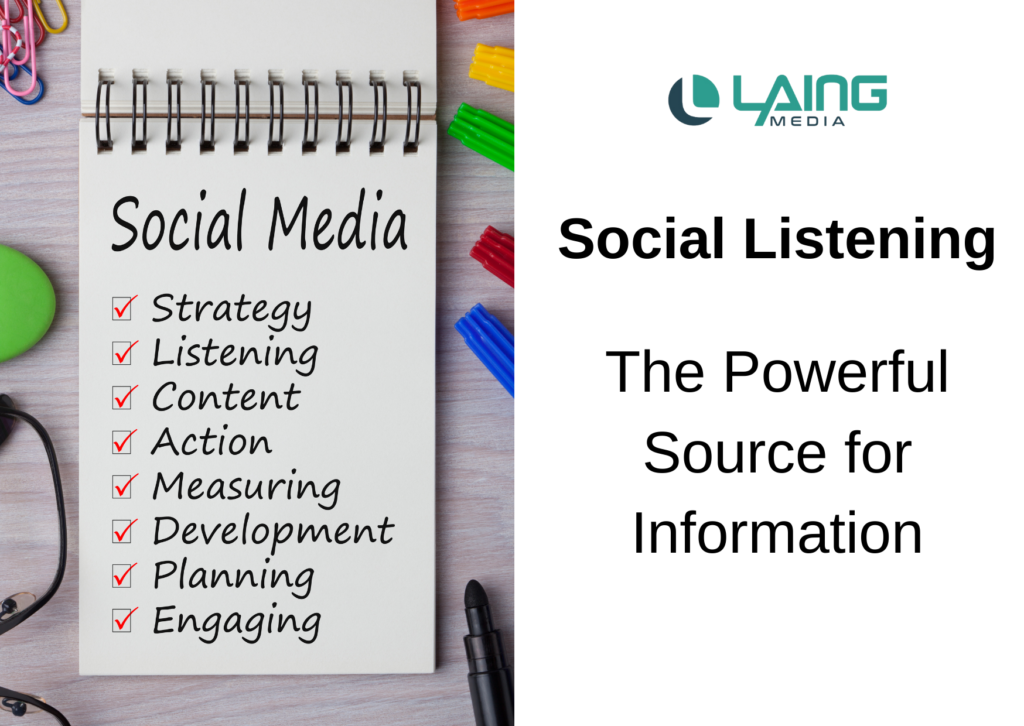 Social listening is part of the social media strategy with Laing Media
