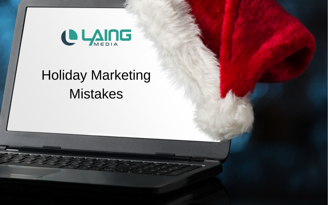 4 Holiday Marketing Mistakes to Avoid