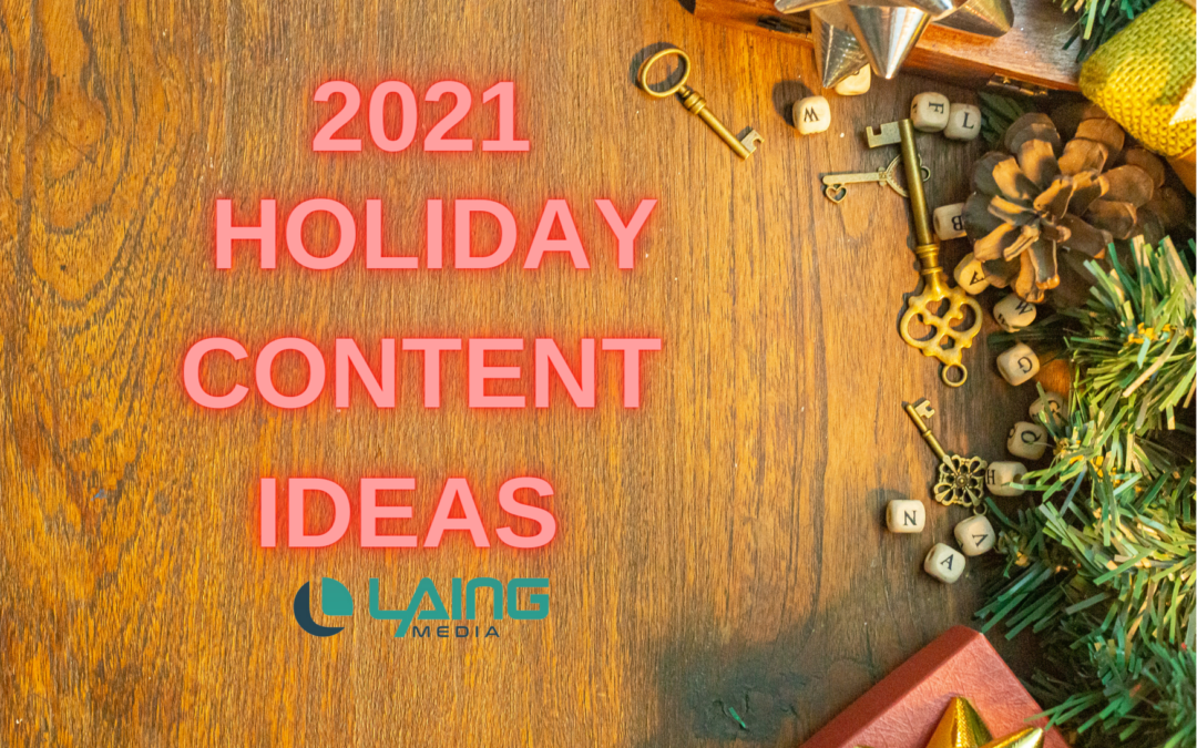 2021 Holiday Season Content Ideas