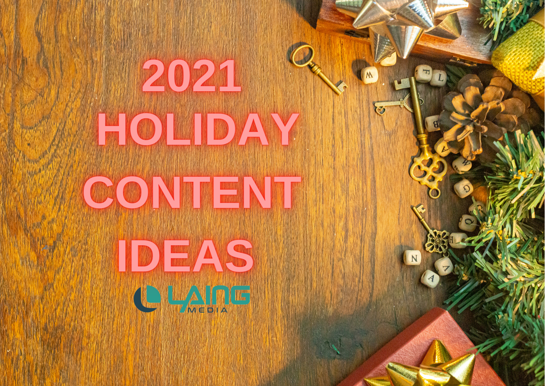 2021 Holiday Content Ideas Laing Media logo
