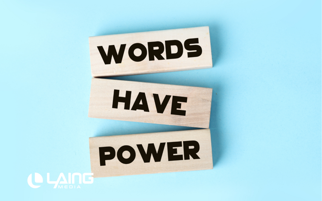 Words Have Power with Laing Media logo